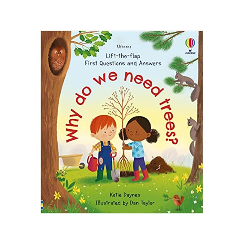 Usborne Lift-The-Flap First Questions And Answers: Why Do We Need Trees?