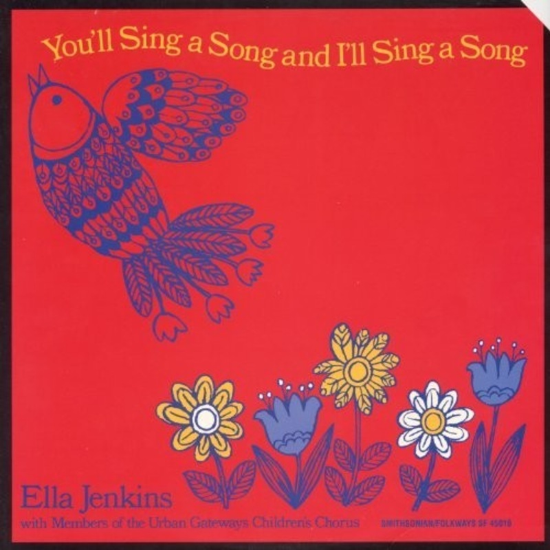 Ella Jenkins – You’ll Sing a Song and I’ll Sing a Song