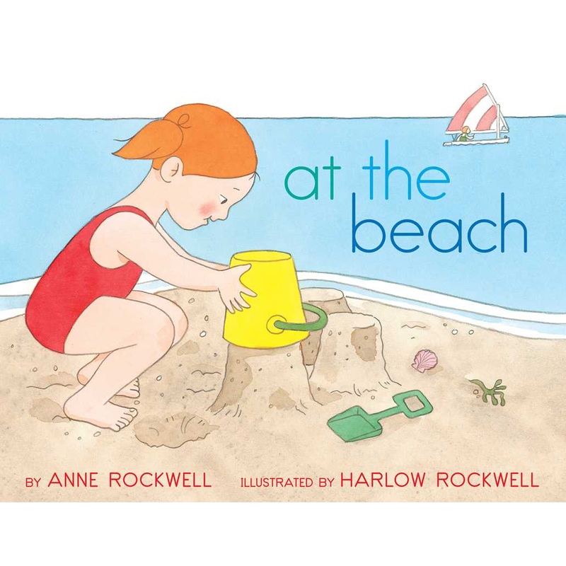 At the Beach By Anne Rockwell