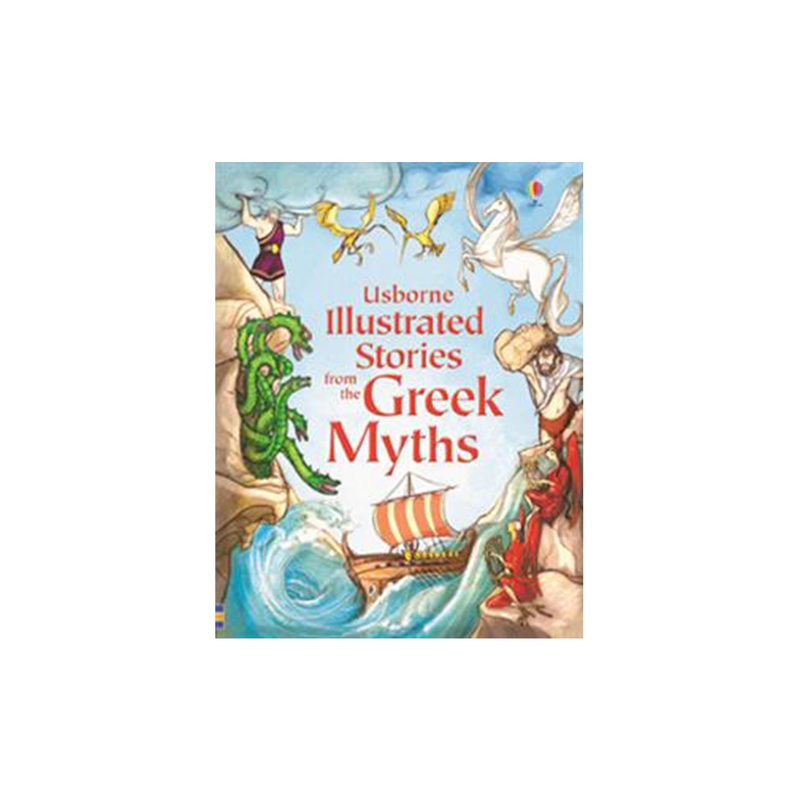 Usborne Illustrated Stories From The Greek Myths