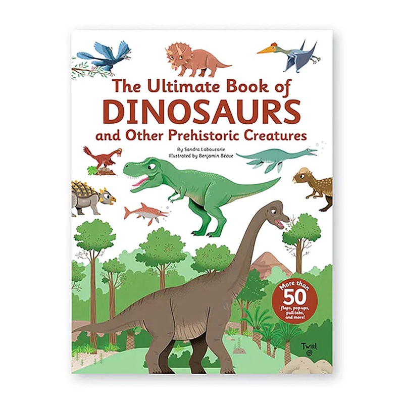 Ultimate Book of Dinosaurs and Other Prehistoric