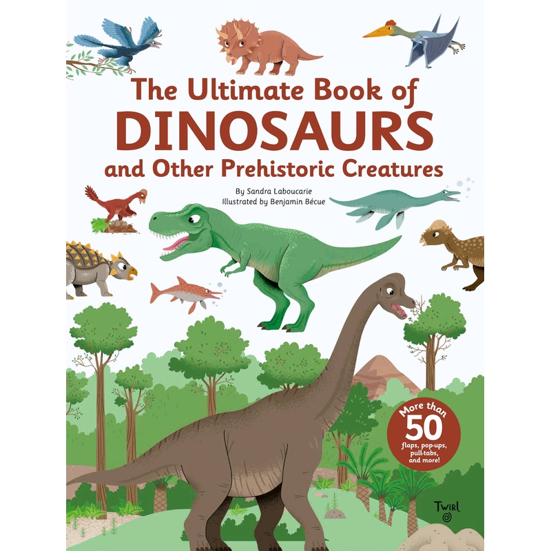 The Ultimate Book of Dinosaurs & Other Prehistoric Creatures
