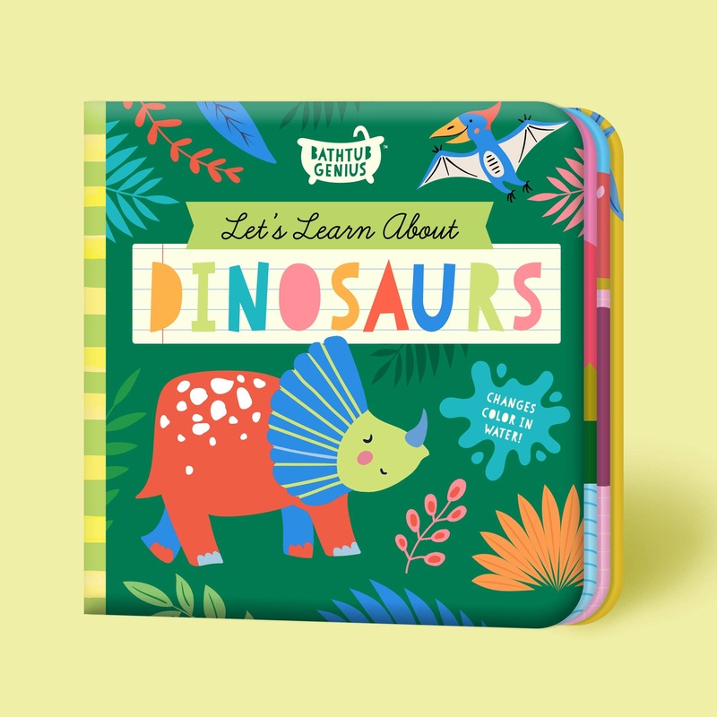 Bathtub Genius: Let’s Learn About Dinosaurs