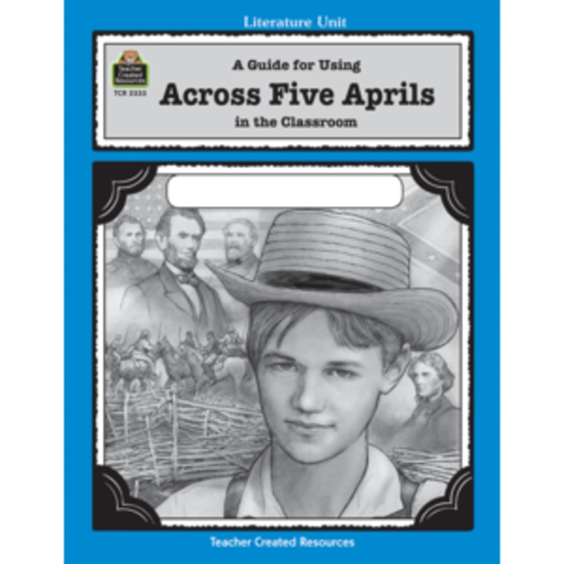 A Guide for Using Across Five Aprils in the Classroom