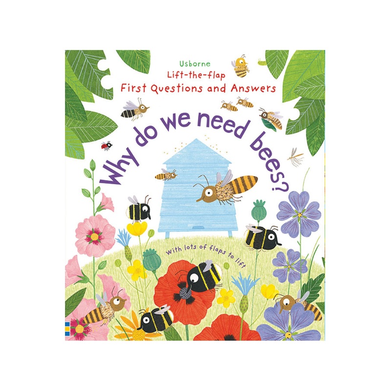 Usborne Lift-the-Flap First Questions and Answers: Why Do We Need Bees?
